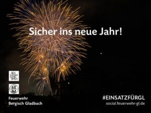 FW-GL: Feuerwehr Bergisch Gladbach: Sicher ins neue Jahr – Tipps für ein gefahrloses Silvester